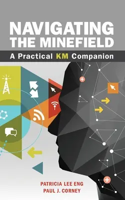 Durch das Minenfeld navigieren: Ein praktischer KM-Begleiter - Navigating the Minefield: A Practical KM Companion