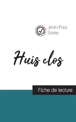 Huis clos von Jean-Paul Sartre (Einleitungstext und vollständige Werkanalyse). - Huis clos de Jean-Paul Sartre (fiche de lecture et analyse complte de l'oeuvre)