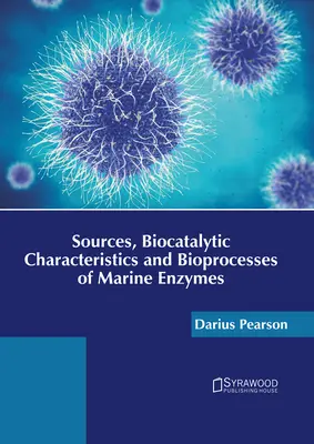 Quellen, biokatalytische Eigenschaften und Bioprozesse von marinen Enzymen - Sources, Biocatalytic Characteristics and Bioprocesses of Marine Enzymes