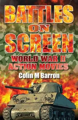 Schlachten auf der Leinwand: Actionfilme des Zweiten Weltkriegs - Battles on Screen: World War II Action Movies