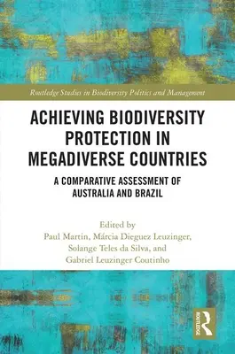 Der Schutz der biologischen Vielfalt in Ländern mit großer Artenvielfalt: Eine vergleichende Bewertung von Australien und Brasilien - Achieving Biodiversity Protection in Megadiverse Countries: A Comparative Assessment of Australia and Brazil