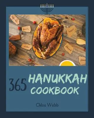 Hanukkah Kochbuch 365: Genießen Sie Ihr gemütliches Chanukka-Fest mit 365 Chanukka-Rezepten! (Buch 1) - Hanukkah Cookbook 365: Enjoy Your Cozy Hanukkah Holiday with 365 Hanukkah Recipes! [book 1]