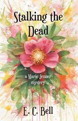 Auf den Spuren der Toten: Ein Marie-Jenner-Krimi - Stalking the Dead: A Marie Jenner Mystery