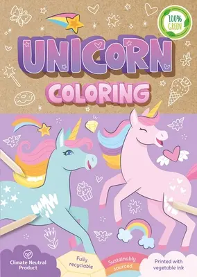 Einhorn Ausmalen: Ein vollständig recycelbares Malbuch - Unicorn Coloring: A Fully Recyclable Coloring Book