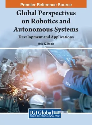 Globale Perspektiven für Robotik und autonome Systeme: Entwicklung und Anwendungen - Global Perspectives on Robotics and Autonomous Systems: Development and Applications