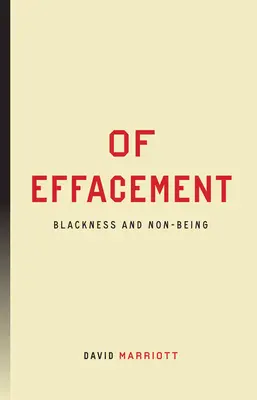 Von der Anstrengung: Schwarzsein und Nicht-Sein - Of Effacement: Blackness and Non-Being