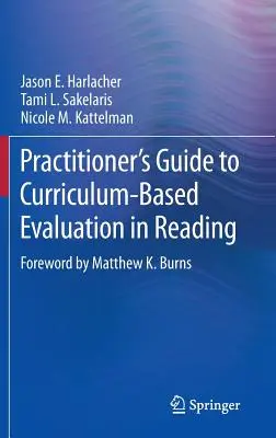 Leitfaden für Praktiker zur lehrplanbasierten Evaluation im Lesen - Practitioner's Guide to Curriculum-Based Evaluation in Reading