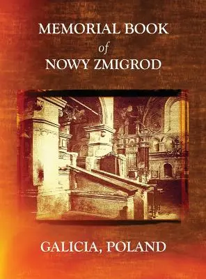 Gedenkbuch von Nowy Zmigrod - Galizien, Polen - Memorial Book of Nowy Zmigrod - Galicia, Poland