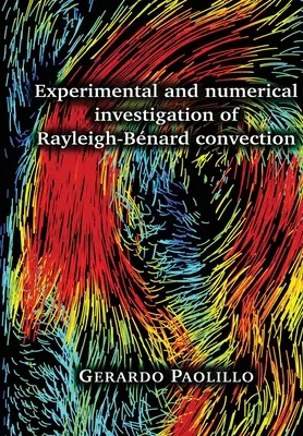 Experimentelle und numerische Untersuchung der Rayleigh-Bnard-Konvektion - Experimental and numerical investigation of Rayleigh-Bnard convection