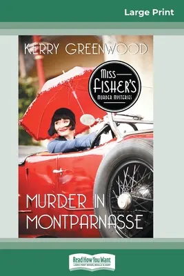 Mord in Montparnasse: Ein Phyrne Fisher-Krimi (16pt Großdruckausgabe) - Murder in Montparnasse: A Phyrne Fisher Mystery (16pt Large Print Edition)