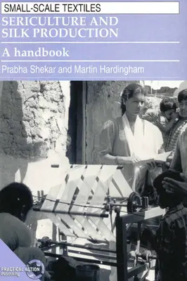 Serikultur und Seidenproduktion: Ein Handbuch - Sericulture and Silk Production: A Handbook