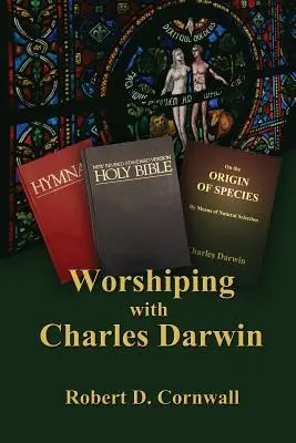 Anbetung mit Charles Darwin - Worshiping with Charles Darwin