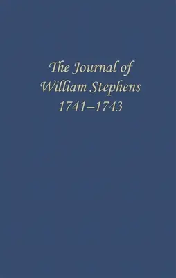Das Tagebuch von William Stephens, 1741--1743 - The Journal of William Stephens, 1741--1743