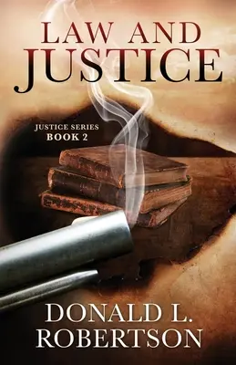 Recht und Gerechtigkeit: Justiz-Serie - Buch 2 - Law and Justice: Justice Series - Book 2