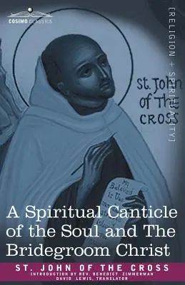 Ein geistliches Lied von der Seele und dem Bräutigam Christus - A Spiritual Canticle of the Soul and the Bridegroom Christ