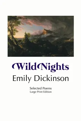 Wilde Nächte: Ausgewählte Gedichte: Großdruck-Ausgabe - Wild Nights: Selected Poems: Large Print Edition