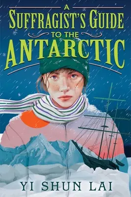 Ein Leitfaden für Frauenrechtlerinnen in der Antarktis - A Suffragist's Guide to the Antarctic