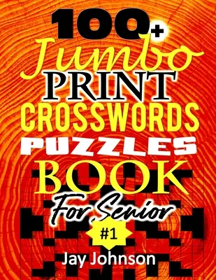 100+ Jumbo CROSSWORD Puzzle Buch für Senioren: Ein spezielles Extra-Großdruck-Kreuzworträtselbuch für Senioren, basierend auf zeitgenössischen US-Rechtschreibwörtern als - 100+ Jumbo CROSSWORD Puzzle Book For Seniors: A Special Extra Large Print Crossword Puzzle Book For Seniors Based On Contemporary US Spelling Words As