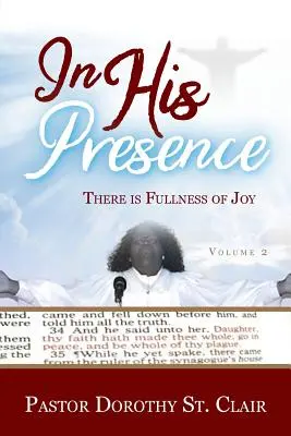 In SEINER Gegenwart: Es gibt die Fülle der Freude - In HIS Presence: There is Fullness of Joy
