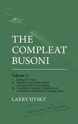 Der vollständige Busoni, Band 3 - The Compleat Busoni, Volume 3