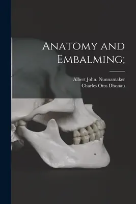 Anatomie und Einbalsamierung; - Anatomy and Embalming;