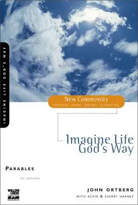 Stell dir das Leben auf Gottes Art vor: Gleichnisse - Imagine Life God's Way: Parables