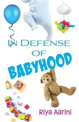 Zur Verteidigung der Babyzeit - In Defense of Babyhood