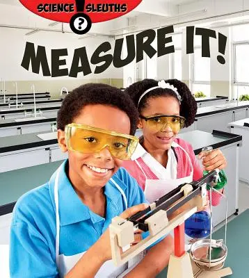 Messen Sie! - Measure It!
