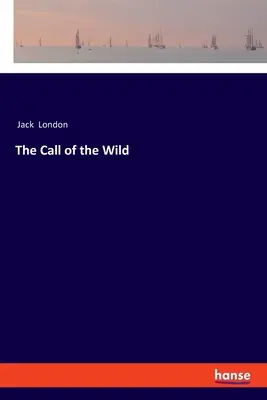 Der Ruf der Wildnis - The Call of the Wild