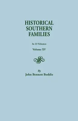 Historische Südstaaten-Familien. in 23 Bänden. Band XV - Historical Southern Families. in 23 Volumes. Volume XV