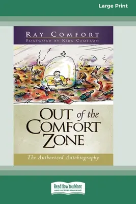 Raus aus der Komfortzone: Die autorisierte Autobiographie (16pt Large Print Edition) - Out of the Comfort Zone: The Authorized Autobiography (16pt Large Print Edition)