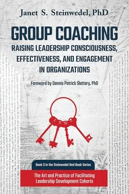 Gruppencoaching: Bewusstsein, Effektivität und Engagement von Führungskräften in Organisationen steigern: Die Kunst und Praxis der Moderation - Group Coaching: Raising Leadership Consciousness, Effectiveness, and Engagement in Organizations: The Art and Practice of Facilitating