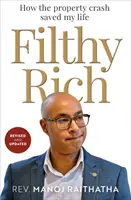 Filthy Rich - Wie der Immobiliencrash mein Leben rettete - Filthy Rich - How the Property Crash Saved my Life