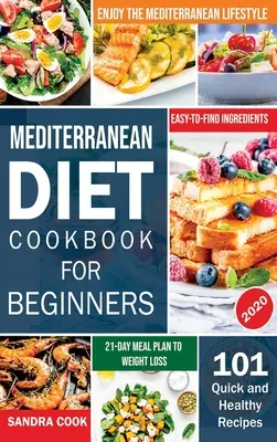 Mediterrane Ernährung für Anfänger: 101 schnelle und gesunde Rezepte mit leicht zu findenden Zutaten, um den mediterranen Lebensstil zu genießen (21-Tage-Essensplan) - Mediterranean Diet For Beginners: 101 Quick and Healthy Recipes with Easy-to-Find Ingredients to Enjoy The Mediterranean Lifestyle (21-Day Meal Plan t