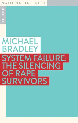 Das Versagen des Systems: Das Schweigen der Vergewaltigungsüberlebenden - System Failure: The Silencing of Rape Survivors