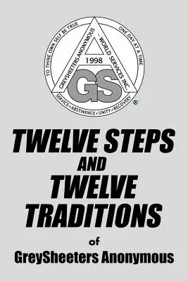 ZWÖLF SCHRITTE UND ZWÖLF TRADITIONEN der GreySheeters Anonymous - TWELVE STEPS AND TWELVE TRADITIONS of GreySheeters Anonymous