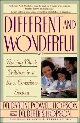Anders und Wunderbar: Die Erziehung schwarzer Kinder in einer rassistisch geprägten Gesellschaft - Different and Wonderful: Raising Black Children in a Race-Conscious Society