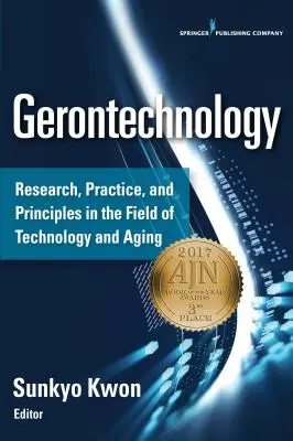 Gerontechnologie: Forschung, Praxis und Grundsätze auf dem Gebiet der Technologie und des Alterns - Gerontechnology: Research, Practice, and Principles in the Field of Technology and Aging