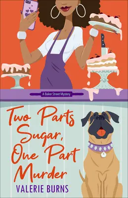 Zwei Teile Zucker, ein Teil Mord: Ein köstlicher und bezaubernder Kriminalroman - Two Parts Sugar, One Part Murder: A Delicious and Charming Cozy Mystery