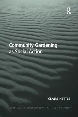 Gemeinschaftliches Gärtnern als soziale Aktion - Community Gardening as Social Action
