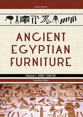 Altägyptische Möbel: Band I - 4000 - 1300 v. Chr. - Ancient Egyptian Furniture: Volume I - 4000 - 1300 BC