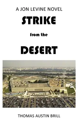 STRIKE from the DESERT: Ein Jon Levine-Roman - STRIKE from the DESERT: A Jon Levine Novel