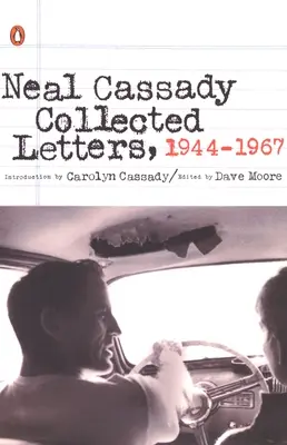Neal Cassady Gesammelte Briefe, 1944-1967 - Neal Cassady Collected Letters, 1944-1967