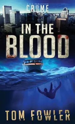 Im Blut: Ein C.T. Ferguson-Kriminalroman - In the Blood: A C.T. Ferguson Crime Novel