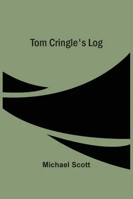 Tom Cringle's Logbuch - Tom Cringle'S Log