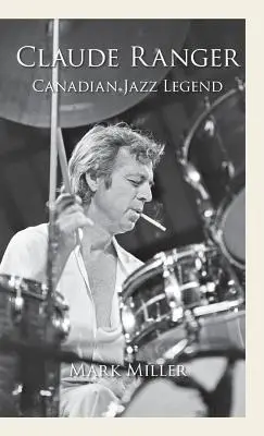 Claude Ranger: Kanadische Jazz-Legende - Claude Ranger: Canadian Jazz Legend