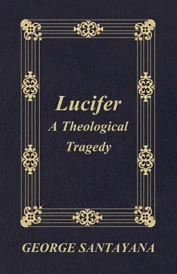 Luzifer: Eine theologische Tragödie - Lucifer: A Theological Tragedy