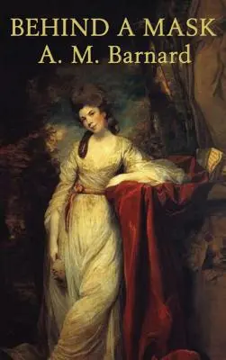 Hinter einer Maske -Oder die Macht einer Frau - Behind a Mask -Or- A Woman's Power