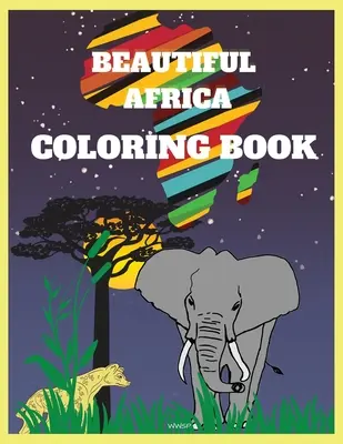 BEAUTIFUL AFRICA-Malbuch: Erstaunliches Malbuch für Jugendliche, Super Fun Coloring Book, African Designs Coloring Book, Malbuch für Männer, Frauen und Kinder - BEAUTIFUL AFRICA Coloring Book: Amazing coloring book for teenagers, Super Fun Coloring Book, African Designs Coloring Book, Coloring Book for Men, Wo