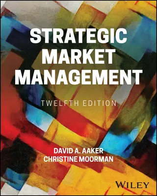 Strategisches Marktmanagement (Aaker David A. (University of California Berkeley)) - Strategic Market Management (Aaker David A. (University of California Berkeley))